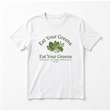 Eat Your Greens T-Shirt