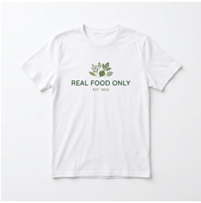 Real Food Only T-Shirt